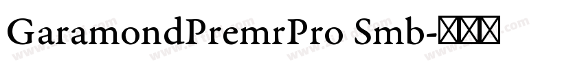 GaramondPremrPro Smb字体转换